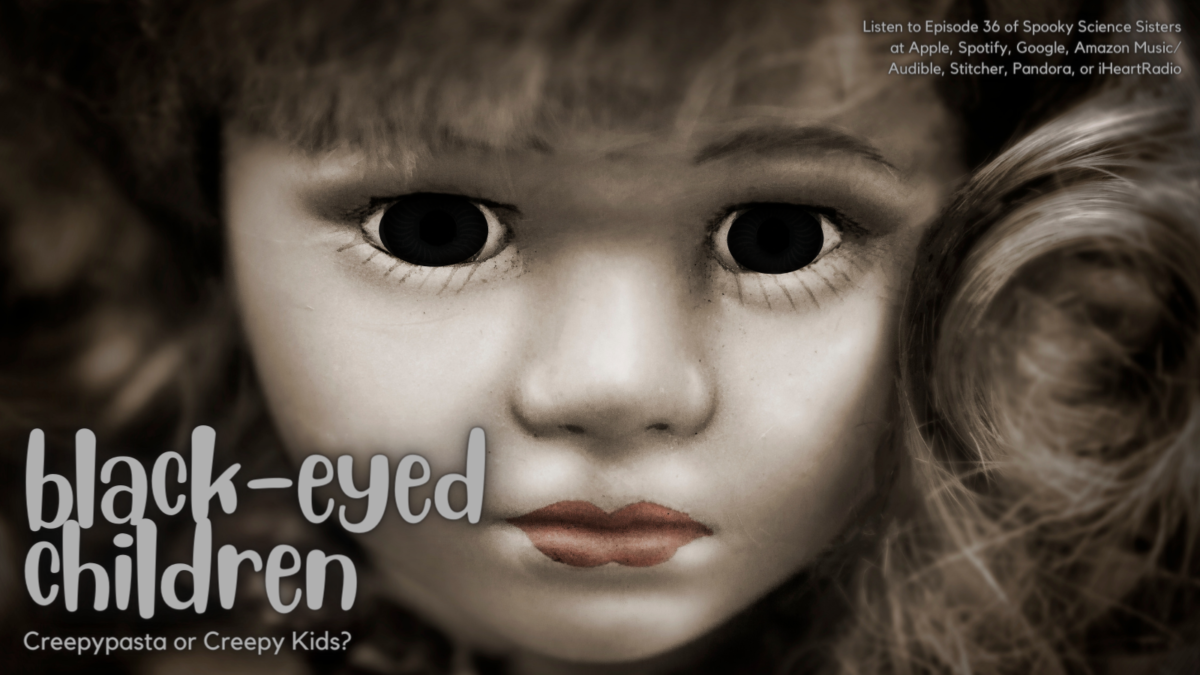 Episode 36 Sources – Black-Eyed Children: Creepypasta or Creepy Kids?