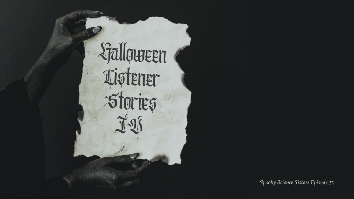 Episode 72: Halloween Listener Stories IV
